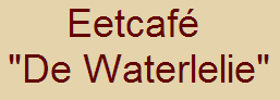Eetcafé “De Waterlelie”
